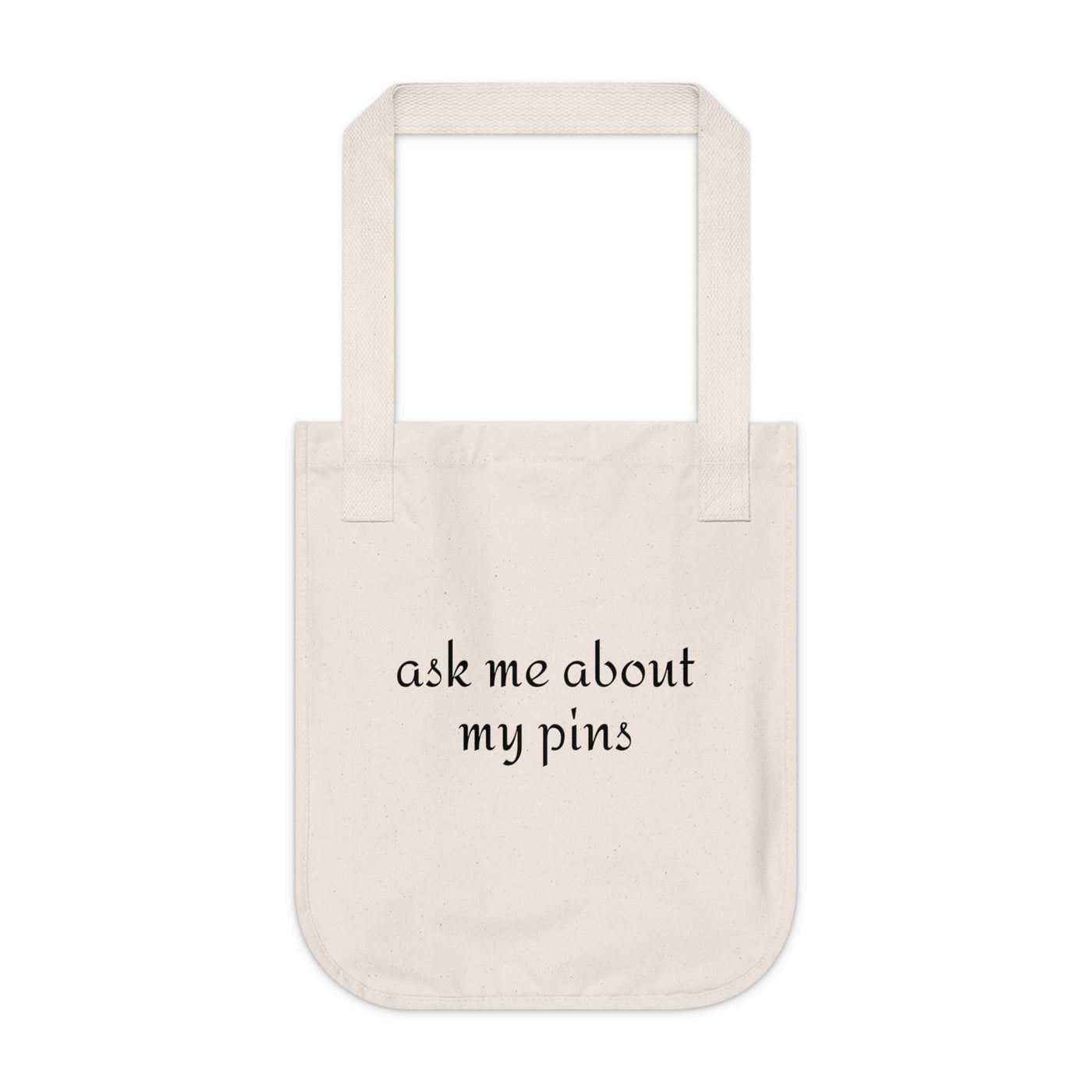 ask me about my pins Tote Bag | Canvas Pin Collector Bag