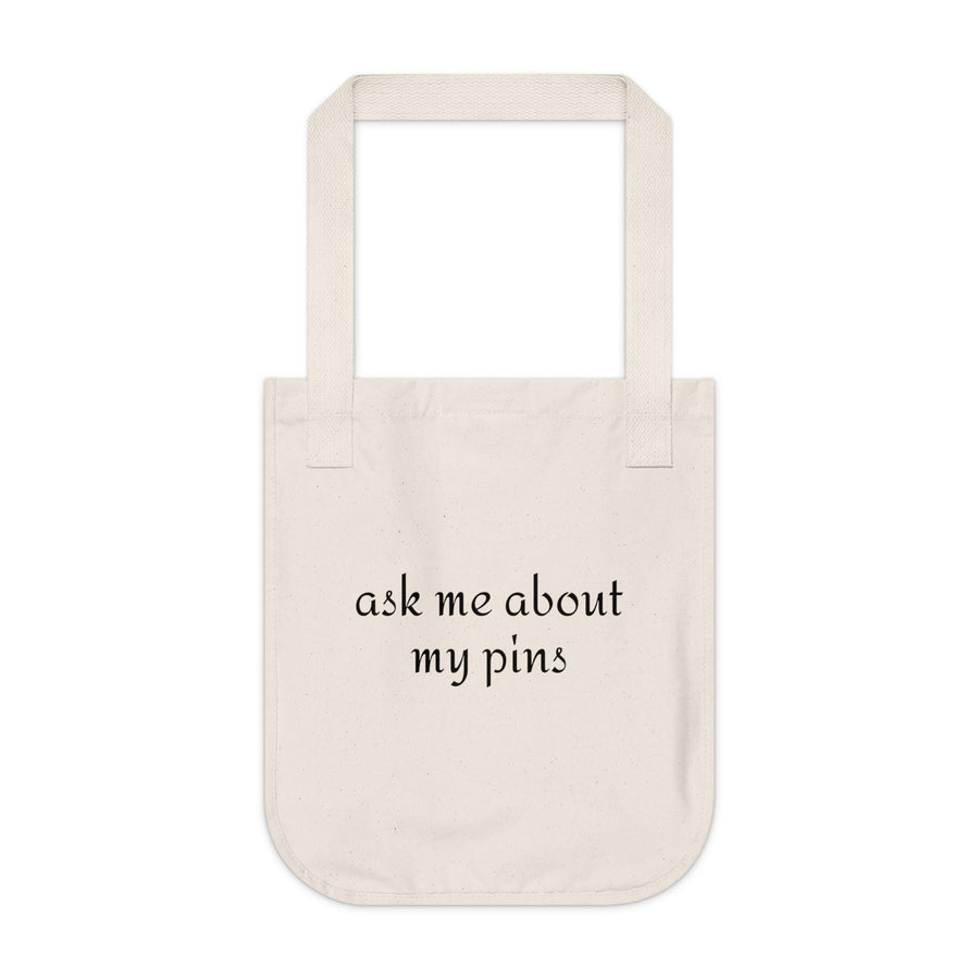 ask me about my pins Tote Bag | Canvas Pin Collector Bag